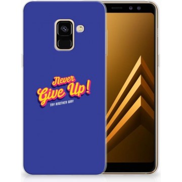 Samsung Galaxy A8 (2018) TPU-siliconen Hoesje Never Give Up