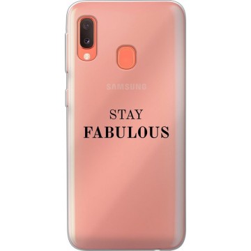 Hoesje voor Samsung Galaxy A20e - Stay Fabulous (softcase)